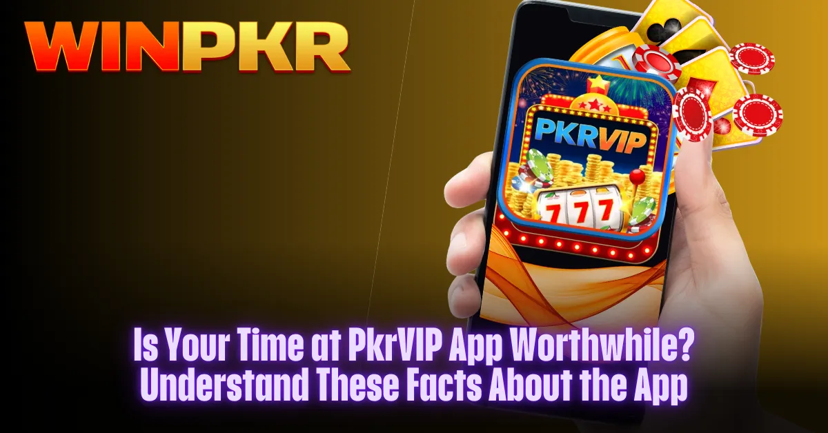 Is-PkrVIP-App-Worthwhile